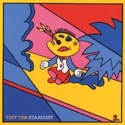 Stardust by Tiny Tim