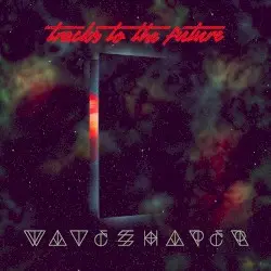 Tracks to the Future by Waveshaper