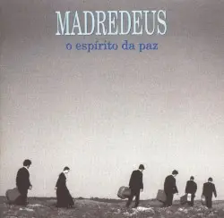 O espírito da paz by Madredeus