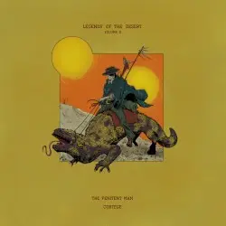Legends of the Desert: Volume 2 by The Penitent Man & Cortége