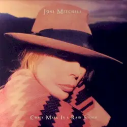 Chalk Mark in a Rain Storm by Joni Mitchell