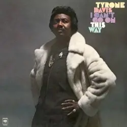 I Can't Go on This Way by Tyrone Davis