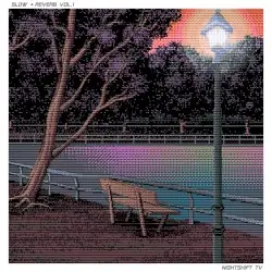 s l o w + r e v e r b, Vol.1 by NIGHTSHIFT TV