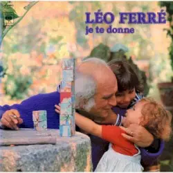 Je te donne by Léo Ferré