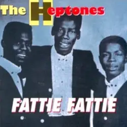 Fattie Fattie by The Heptones