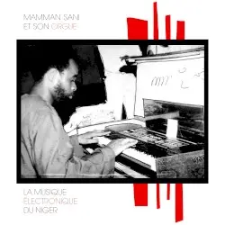 La musique électronique du Niger by Mamman Sani et son Orgue