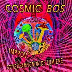 Improv Squared: Petite Champignon de Lumiere by Cosmic Bos