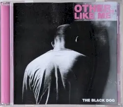 Other, Like Me by The Black Dog