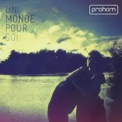 Un monde pour soi by Prohom
