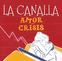 Amor en Crisis by La Canalla