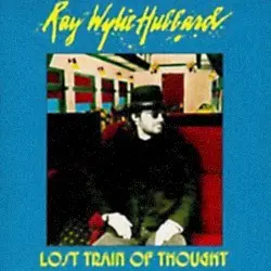 Lost Train of Thought by Ray Wylie Hubbard