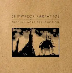 The Simulacra Transmission by Shipwreck Karpathos