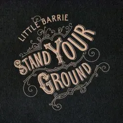Stand Your Ground by Little Barrie