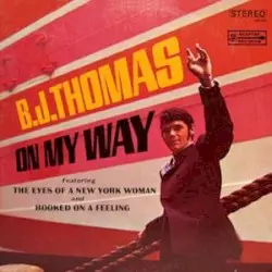 On My Way by B.J. Thomas