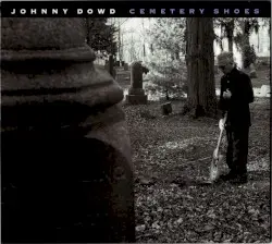 Cemetery Shoes by Johnny Dowd