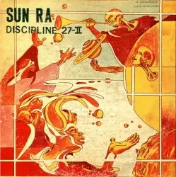 Discipline 27-II by Sun Ra and His Astro Intergalactic Infinity Arkestra