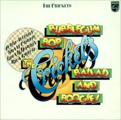 Bubblegum, Bop, Ballad and Boogies by The Crickets
