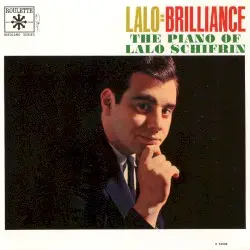 Lalo = Brilliance (The Piano Of Lalo Schifrin) by Lalo Schifrin