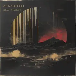 Select/Restart by We Made God