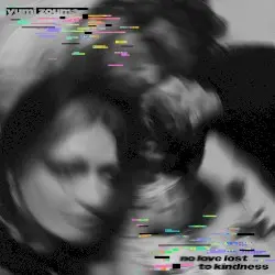 No Love Lost to Kindness by Yumi Zouma