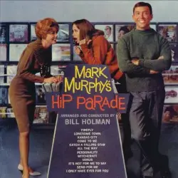 Mark Murphy's Hip Parade by Mark Murphy