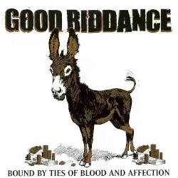 Bound by Ties of Blood and Affection by Good Riddance