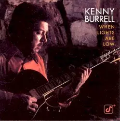 When Lights Are Low by Kenny Burrell