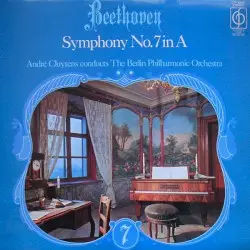 Symphony no. 7 in A major by Beethoven; Berliner Philharmoniker, André Cluytens