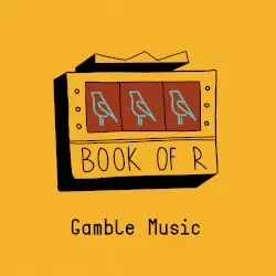 Gamble Music by Book of R