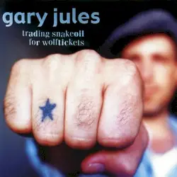 Trading Snakeoil for Wolftickets by Gary Jules
