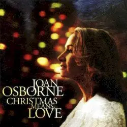 Christmas Means Love by Joan Osborne