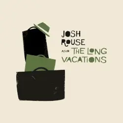 Josh Rouse and The Long Vacations by Josh Rouse