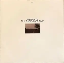 Till the End of Time by Stephan Micus