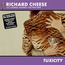 Tuxicity by Richard Cheese & Lounge Against The Machine