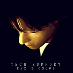Tech Support by Rez x Oscob
