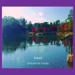 Kikoel by House of Tapes
