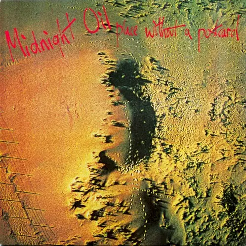 Place Without a Postcard by Midnight Oil