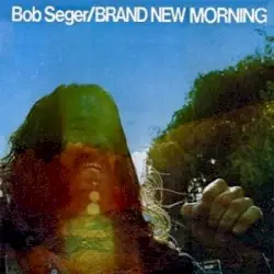 Brand New Morning by Bob Seger