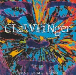 Deaf Dumb Blind by Clawfinger