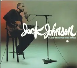 Sleep Through the Static by Jack Johnson