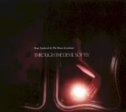 Through the Devil Softly by Hope Sandoval & the Warm Inventions