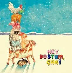Hey Dostum, Çak! by Derya Yıldırım & Graham Mushnik
