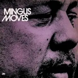 Mingus Moves by Charles Mingus