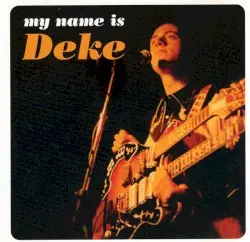 My Name Is Deke by Deke Dickerson