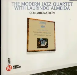 The Modern Jazz Quartet With Laurindo Almeida - Collaboration by The Modern Jazz Quartet