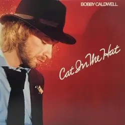 Cat in the Hat by Bobby Caldwell