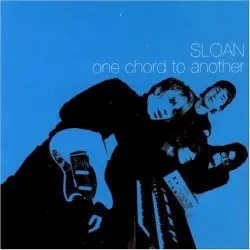 One Chord to Another by Sloan