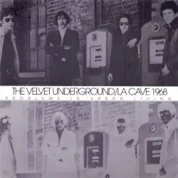 La Cave 1968 (Problems in Urban Living) by The Velvet Underground
