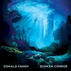 Sunken Condos by Donald Fagen