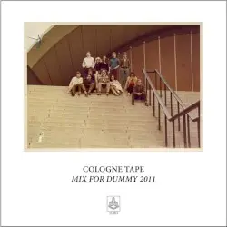 Mix for Dummy 2011 by Cologne Tape